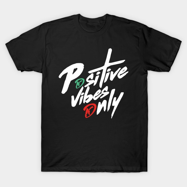 Positive Vibes T-Shirt by keshanDSTR